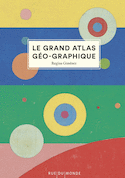 Grand atlas géo-graphique (Le)